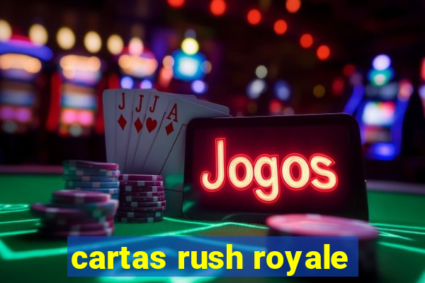 cartas rush royale